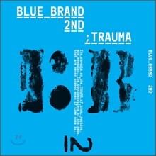 Blue Brand (블루 브랜드) 2집 Part 2 - Trauma