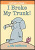 I Broke My Trunk!-An Elephant and Piggie Book