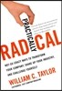 Practically Radical: Not-So-Crazy Ways to Transform Your Company, Shake Up Your Industry, and Challenge Yourself