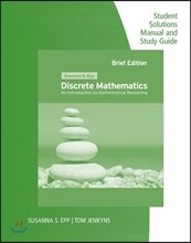 Student Solutions Manual and Study Guide for Epp's Discrete Mathematics: Introduction to Mathematical Reasoning