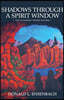 Shadows Through a Spirit Window: The Stairway Press Edition