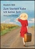 Zum Sterben Habe Ich Keine Zeit