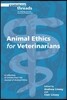 Animal Ethics for Veterinarians