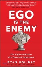 The Ego is the Enemy