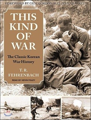 This Kind of War: The Classic Korean War History