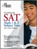 Cracking the SAT Math 1 & 2 Subject Tests, 2011-2012 Edition