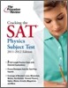 Cracking the SAT Physics Subject Test, 2011-2012 Edition