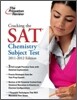 Cracking the SAT Chemistry Subject Test, 2011-2012 Edition