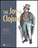 The Joy of Clojure: Thinking the Clojure Way