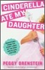 Cinderella Ate My Daughter
