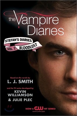 The Vampire Diaries: Stefan&#39;s Diaries #2: Bloodlust