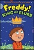Freddy! King of Flurb