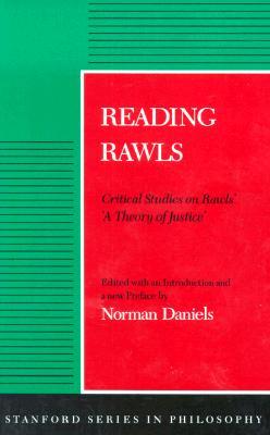 Reading Rawls: Critical Studies on Rawls&#39; &#39;a Theory of Justice&#39;