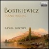 Pavel Gintov 보르트키에비치: 피아노 작품집 (Sergei Bortkiewicz: Piano Works) 파벨 긴토브
