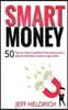 Smart Money: 50 Tips on How to achieve Financial Success and the Mindset it takes to get there