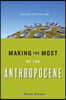 Making the Most of the Anthropocene: Facing the Future