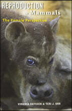 Reproduction in Mammals: The Female Perspective
