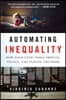 Automating Inequality: How High-Tech Tools Profile, Police, and Punish the Poor