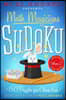 Will Shortz Presents Math Magicians Sudoku: 150 Puzzles for Clever Kids