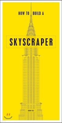 How to Build a Skyscraper