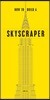 How to Build a Skyscraper