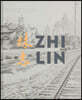 Zhi Lin: In Search of the Lost History of Chinese Migrants and the Transcontinental Railroads