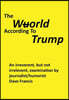 The Wuorld According to Trump: An Irreverent, But Not Irrelevent, Examination by Journalist/Humorist Dave Francis
