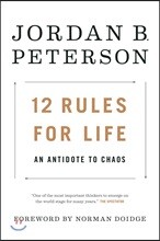 12 Rules for Life: An Antidote to Chaos