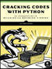 Cracking Codes with Python: An Introduction to Building and Breaking Ciphers