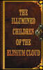 The Illumined Children of the Elysium Cloud
