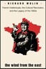 The Wind from the East: French Intellectuals, the Cultural Revolution, and the Legacy of the 1960s - Second Edition