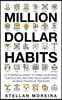 Million Dollar Habits: 27 Powerful Habits to Wire Your Mind for Success, Become Truly Happy, and Achieve Financial Freedom