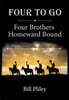 Four To Go: Four Brothers Homeward Bound
