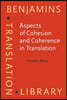 Aspects of Cohesion and Coherence in Translation