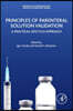 Principles of Parenteral Solution Validation: A Practical Lifecycle Approach