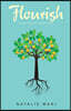 Flourish: Go Deep. Take Root. Remain Steadfast.