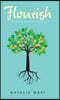 Flourish: Go Deep. Take Root. Remain Steadfast.