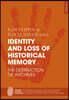 Identity and Loss of Historical Memory: The Destruction of Archives