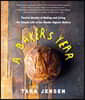A Baker's Year: Twelve Months of Baking and Living the Simple Life at the Smoke Signals Bakery
