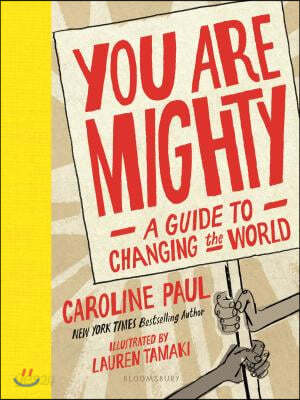 You Are Mighty: A Guide to Changing the World