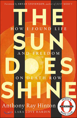 The Sun Does Shine: How I Found Life and Freedom on Death Row (Oprah's Book Club Selection)