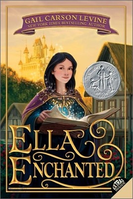 Ella Enchanted: A Newbery Honor Award Winner