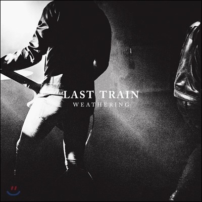 Last Train (래스트 트레인) - Weathering