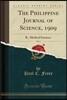 The Philippine Journal of Science, 1909, Vol. 4: B., Medical Sciences (Classic Reprint)