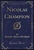 Nicolas Champion, Vol. 2 (Classic Reprint)