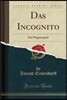 Das Incognito: Ein Puppenspiel (Classic Reprint)