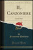 Il Canzoniere: Con Le Note (Classic Reprint)