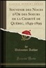 Souvenir Des Noces d'Or Des Soeurs de la Charit? de Qu?bec, 1849-1899 (Classic Reprint)