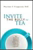 Invite the Bully to Tea: End harassment, bullying and dysfunction forever with a simple yet radical new approach