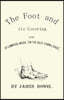 The Foot and its Covering with Dr. Campers Work "On the Best Form of Shoe"